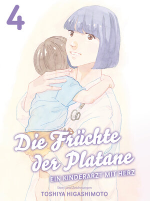 cover image of Die Früchte der Platane, Band 4--Ein Kinderarzt mit Herz